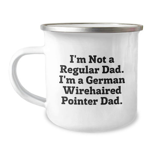 Funny German Wirehaired Pointer Dog Gifts from Dad for German Wirehaired Pointer Dog Lover - I'm Not A Regular Dad. I'm A German Wirehaired Pointer Dad. Christmas Unique Gifts for Camping Mug - Image 1
