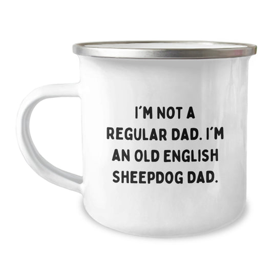 Funny Old English SheepDog Gifts, Camping Mug for Birthday, Gifts from Dad, Old English SheepDog Dad Quote - 12oz Stainless Steel Enamel Finish - Image 1