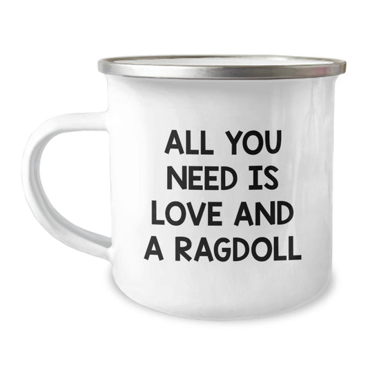 Funny Ragdoll Cat Gifts for Men, Christmas Unique Mugs for Friends, Family, 'All You Need Is Love And A Ragdoll', 12 oz Camping Mug - Image 1
