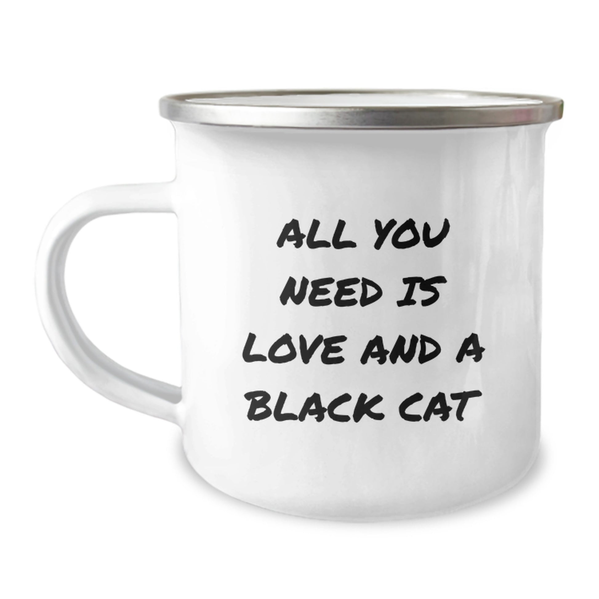 Funny Black Cat Gifts from Friends for Birthday - Camping Mug, All You Need Is Love And A Black Cat Quote, 12 oz Stainless Steel with Enamel Finish - Image 1