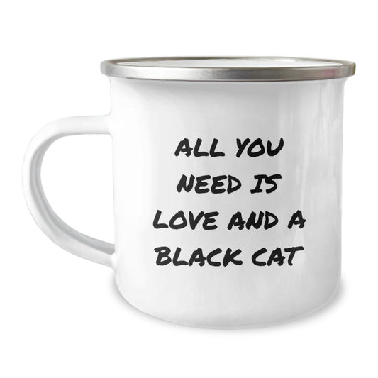 Funny Black Cat Gifts from Friends for Birthday - Camping Mug, All You Need Is Love And A Black Cat Quote, 12 oz Stainless Steel with Enamel Finish - Image 1