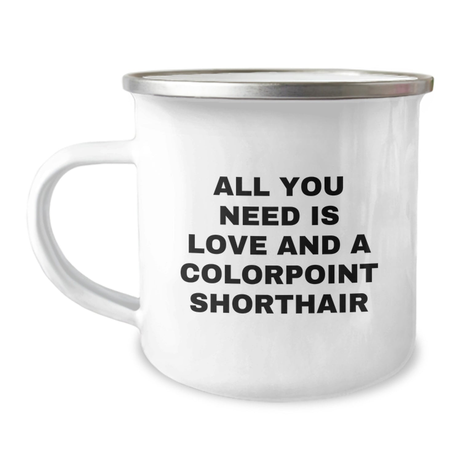 Colorpoint Shorthair Cat Gifts, Funny Quote Mug for Birthday, Gifts from Friends for Colorpoint Shorthair Cat Lovers, 12 oz Stainless Steel Camping Mug - Image 1