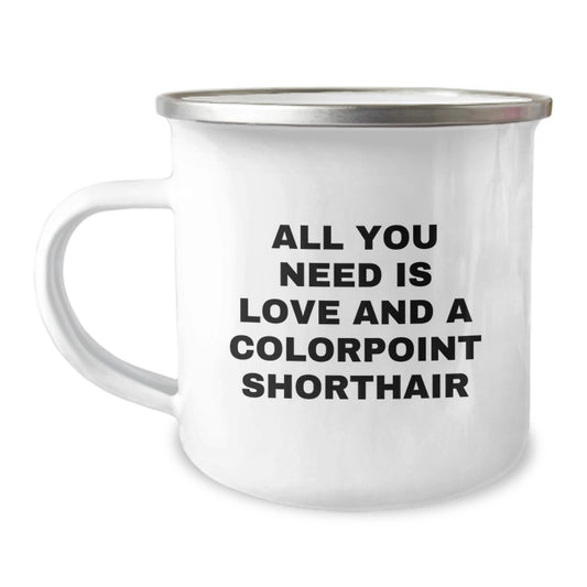 Colorpoint Shorthair Cat Gifts, Funny Quote Mug for Birthday, Gifts from Friends for Colorpoint Shorthair Cat Lovers, 12 oz Stainless Steel Camping Mug - Image 1