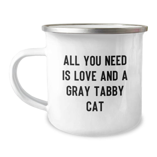 Funny Gray Tabby Cat Gifts from Men to Women for Christmas - 'All You Need Is Love And A Gray Tabby Cat' Camping Mug, 12 oz Stainless Steel - Image 1