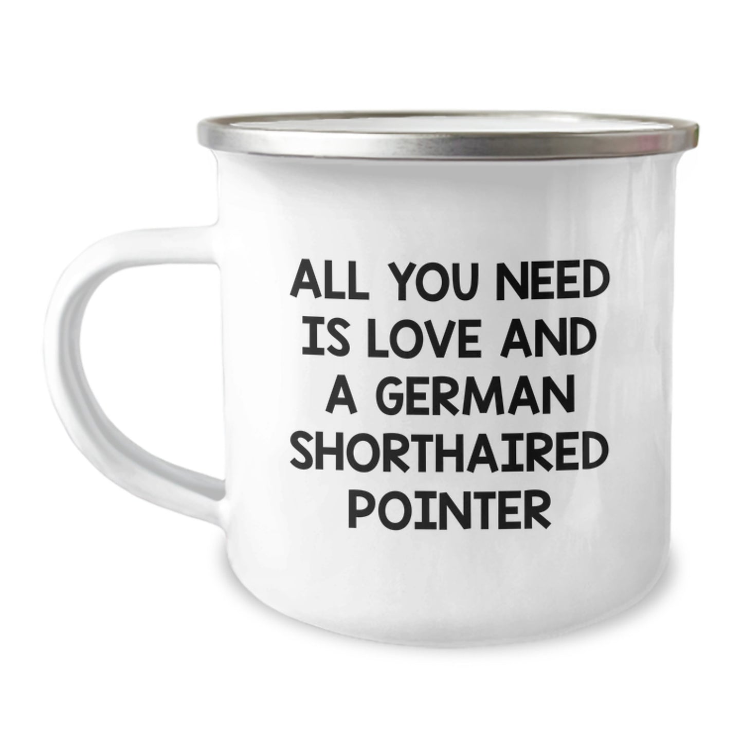 German Shorthaired Pointer Dog Gifts from Men to German Shorthaired Pointer Dog Lovers - All You Need Is Love And A German Shorthaired Pointer Christmas Unique Gifts - Image 1