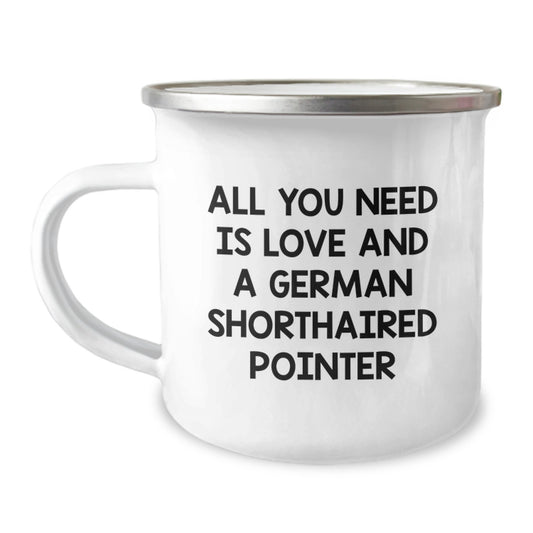 German Shorthaired Pointer Dog Gifts from Men to German Shorthaired Pointer Dog Lovers - All You Need Is Love And A German Shorthaired Pointer Christmas Unique Gifts - Image 1