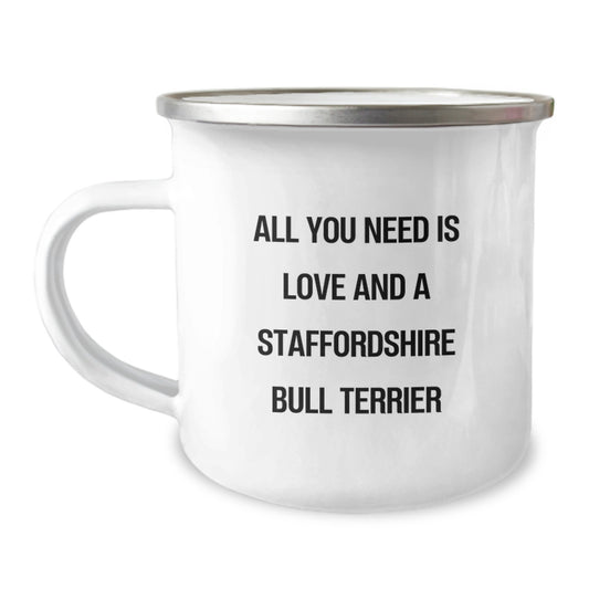 Funny Staffordshire Bull Terrier Dog Gifts from Friends - Birthday Unique Gifts for Staffordshire Bull Terrier Dog Lovers - All You Need Is Love And A Staffordshire Bull Terrier, Camping Mug - Image 1