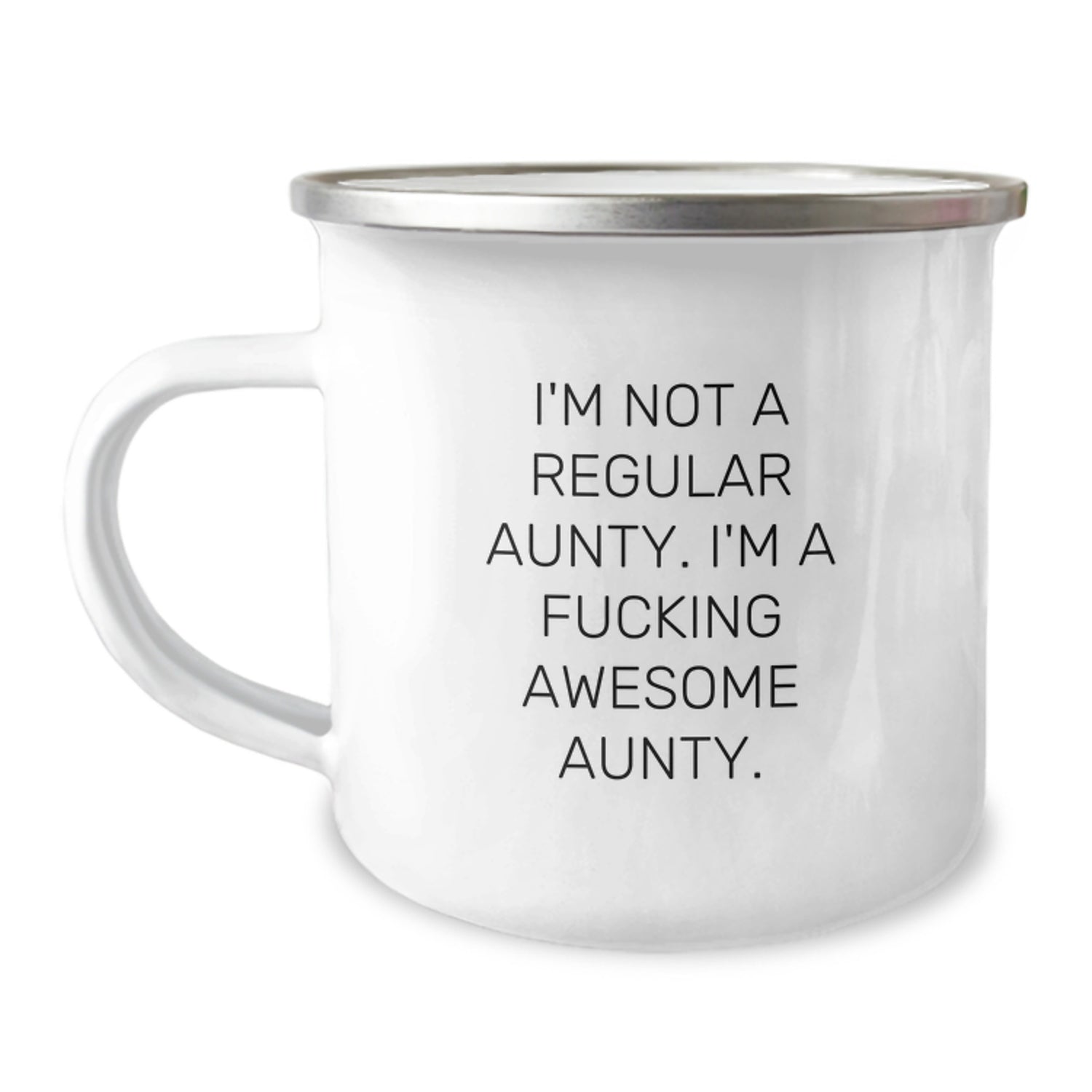 Funny Aunty Gifts from Men, Unique Christmas Unique Gifts for Awesome Aunts, Camping Mug with Funny Quote - I'm Not A Regular Aunty. I'm A F--king Awesome Aunty. - Stainless Steel with Enamel Finish - Image 1