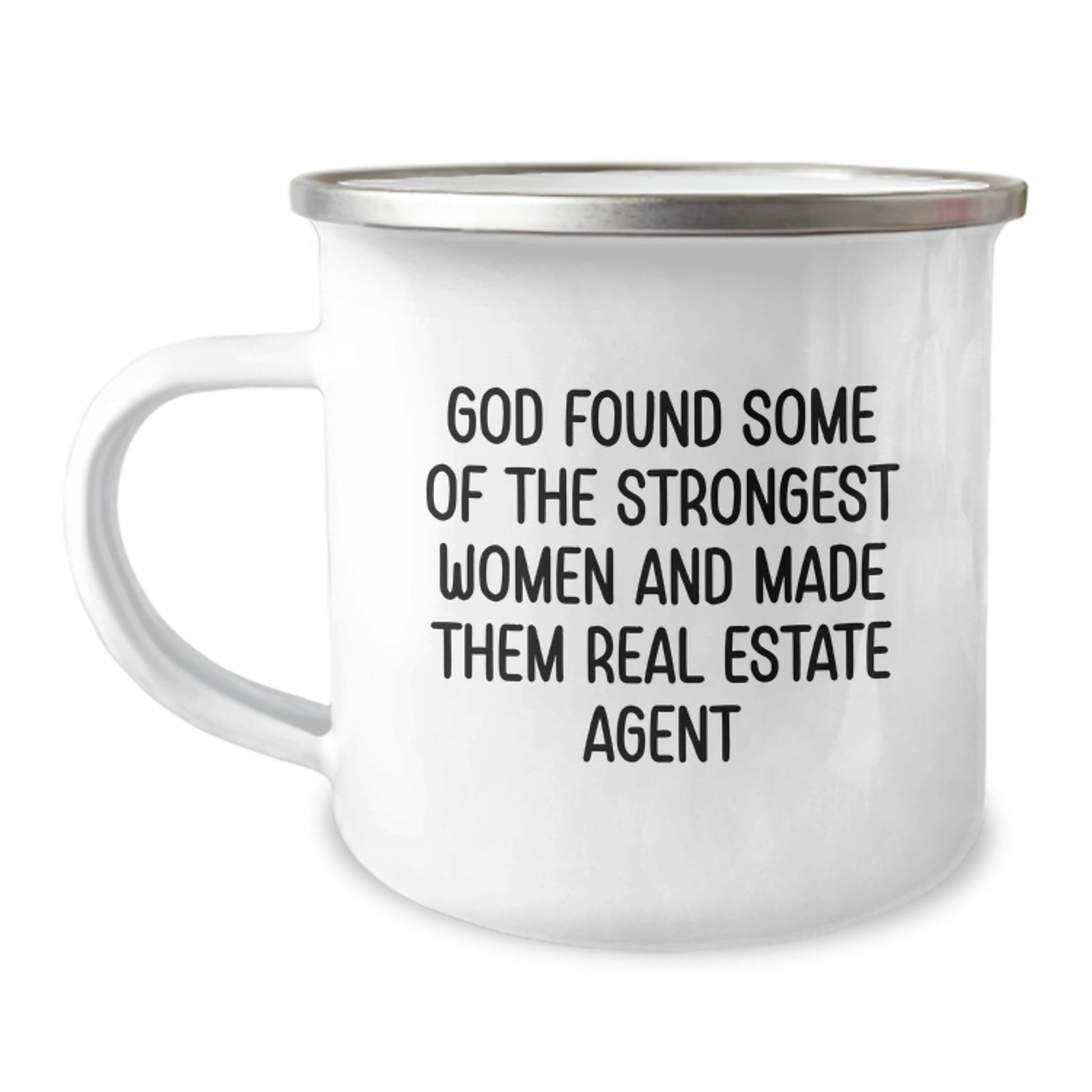 Funny Real Estate Agent Gifts for Women - Camping Mug - God Found Strong Women in Real Estate, Perfect for Christmas - Image 1