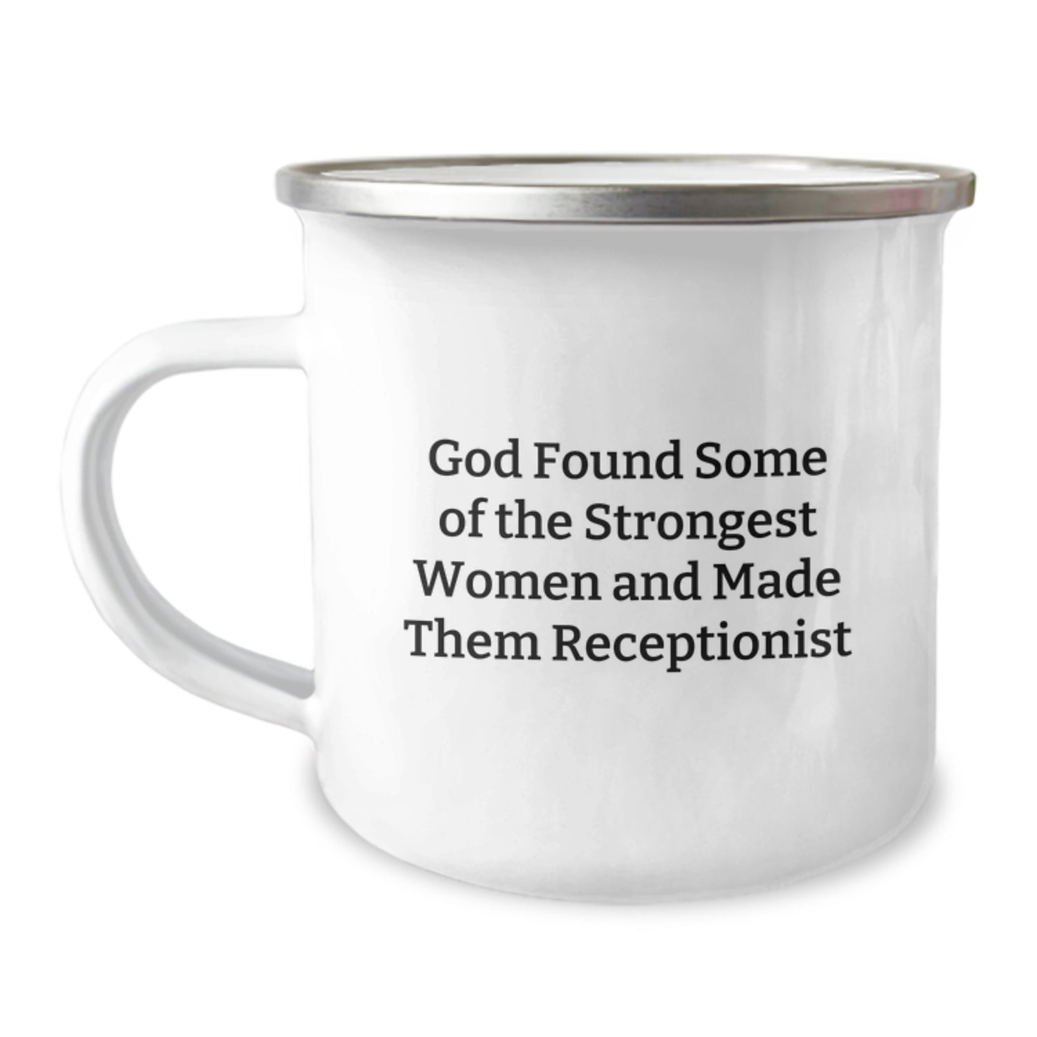 Funny Receptionist Gifts for Men, Gifts from Friends to Female Receptionist, Christmas Unique Mugs for Camping Enthusiasts, 'God Found Some Of The Strongest Women And Made Them Receptionist' Quote - Image 1