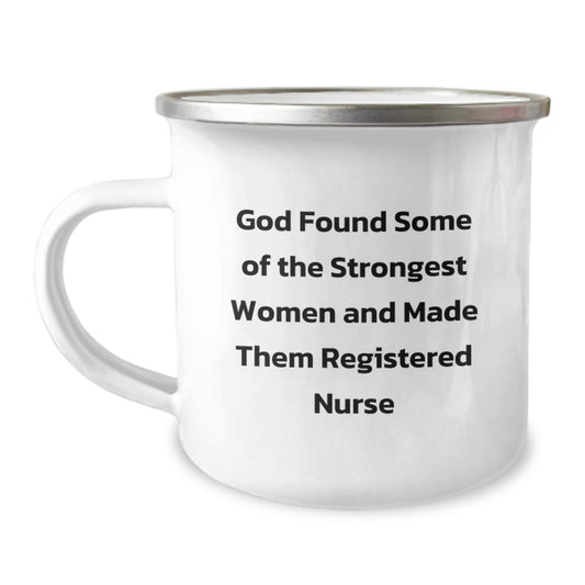 Funny Gifts for Registered Nurses, Unique Christmas Unique Gifts from Friends to Coworkers, Camping Mug with Inspirational Quote 'God Found Some Of The Strongest Women And Made Them Registered Nurse' - Image 1