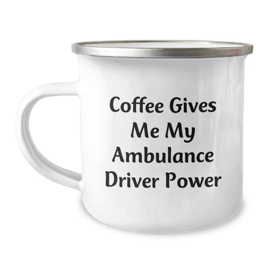 Funny Ambulance Driver Gifts for Him, Ambulance Driver Christmas Unique Gifts, Camping Mug with 'Coffee Gives Me My Ambulance Driver Power' Quote, Gifts from Men, Ambulance Driver Lover Gifts - Image 1