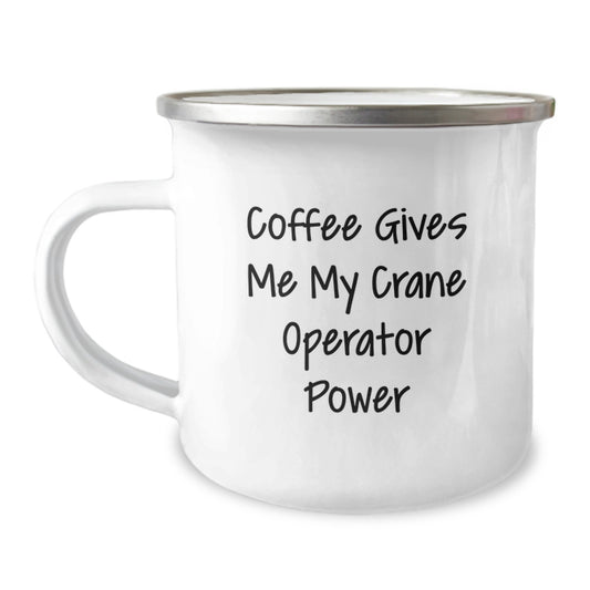Funny Crane Operator Gifts, 'Coffee Gives Me My Crane Operator Power', Graduation Unique Gifts for Men, Women, Crane Operator Friends, Coworkers, Family, 12 oz Stainless Steel Camping Mug - Image 1