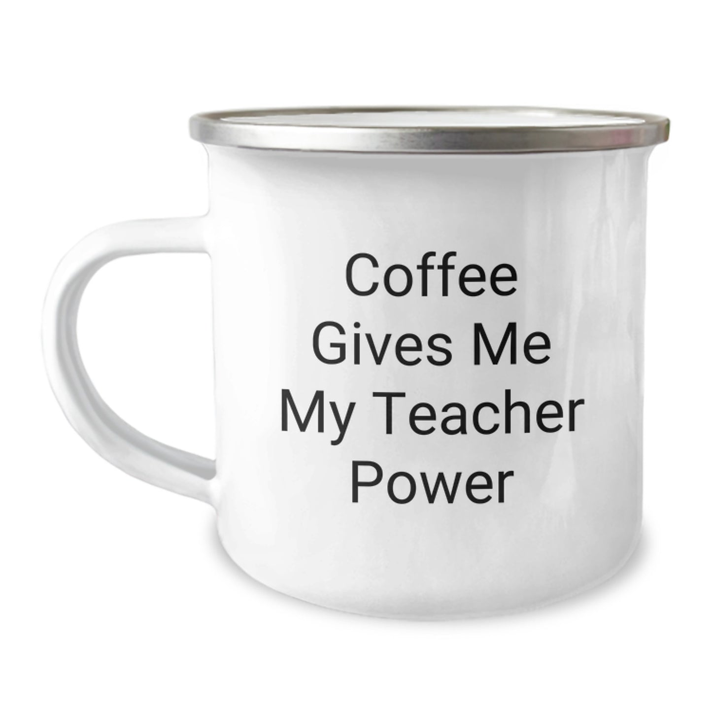 Funny Teacher Gifts from Friends for Birthday - 'Coffee Gives Me My Teacher Power' Camping Mug, 12 oz Stainless Steel with Enamel Finish - Image 1