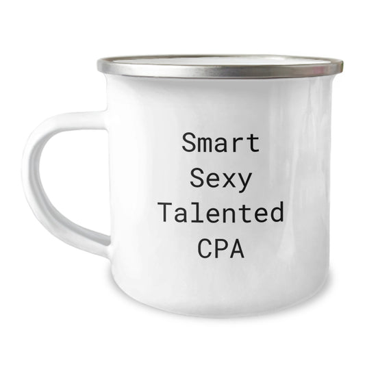Smart Sexy Talented CPA Commemorative Camping Mug for Graduation Gifts from Friends to CPA Pros, Funny Quote Inside, 12 oz Stainless Steel with Enamel Finish - Image 1