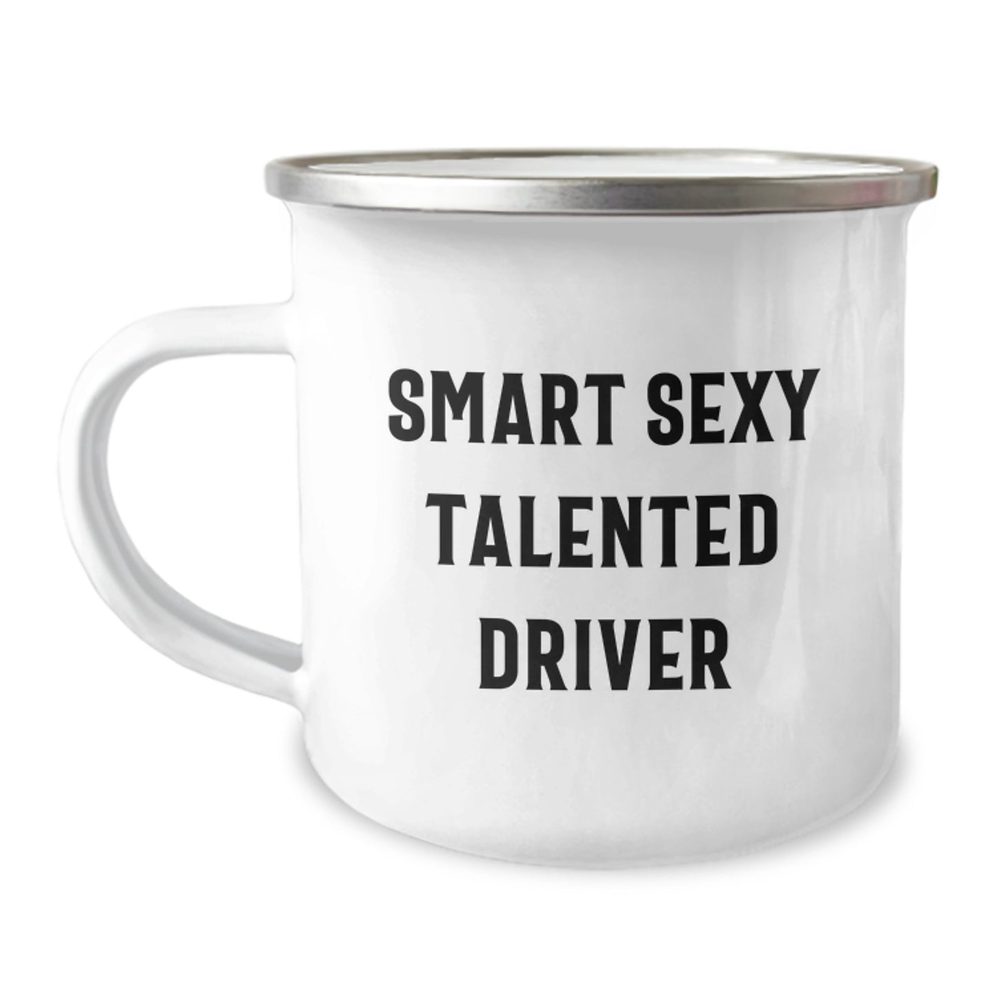 Funny Driver Gifts, Smart Sexy Talented Driver Quote, 12 oz Camping Mug for Men, Women, Friends, Coworkers, Family - Gifts from Friends, Coworkers, Family - Image 1