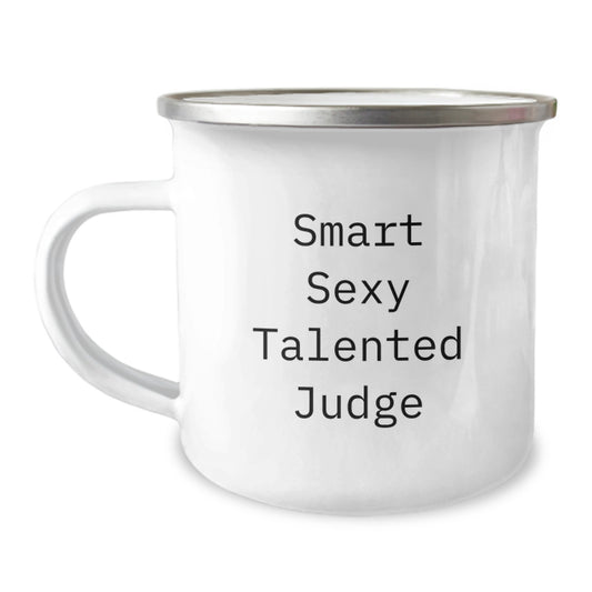 Funny Judge Gifts for Birthday Camping Mug - 'Smart Sexy Talented' Quote, Perfect for Judge Enthusiasts, Gifts from Friends, Family, or Coworkers - Image 1
