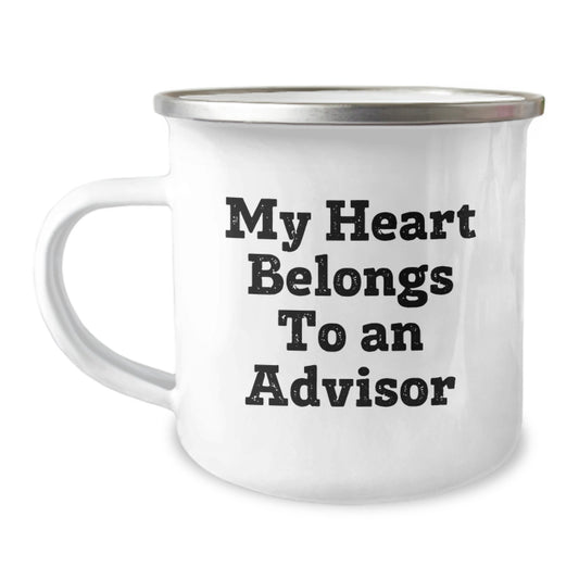 Funny Advisor Gifts - 'My Heart Belongs To An Advisor', 12 oz Camping Mug for Birthday, Gifts from Friends, Coworkers, Family, Gifts for Advisor, Men, Women, Unique Birthday Unique Gifts - Image 1
