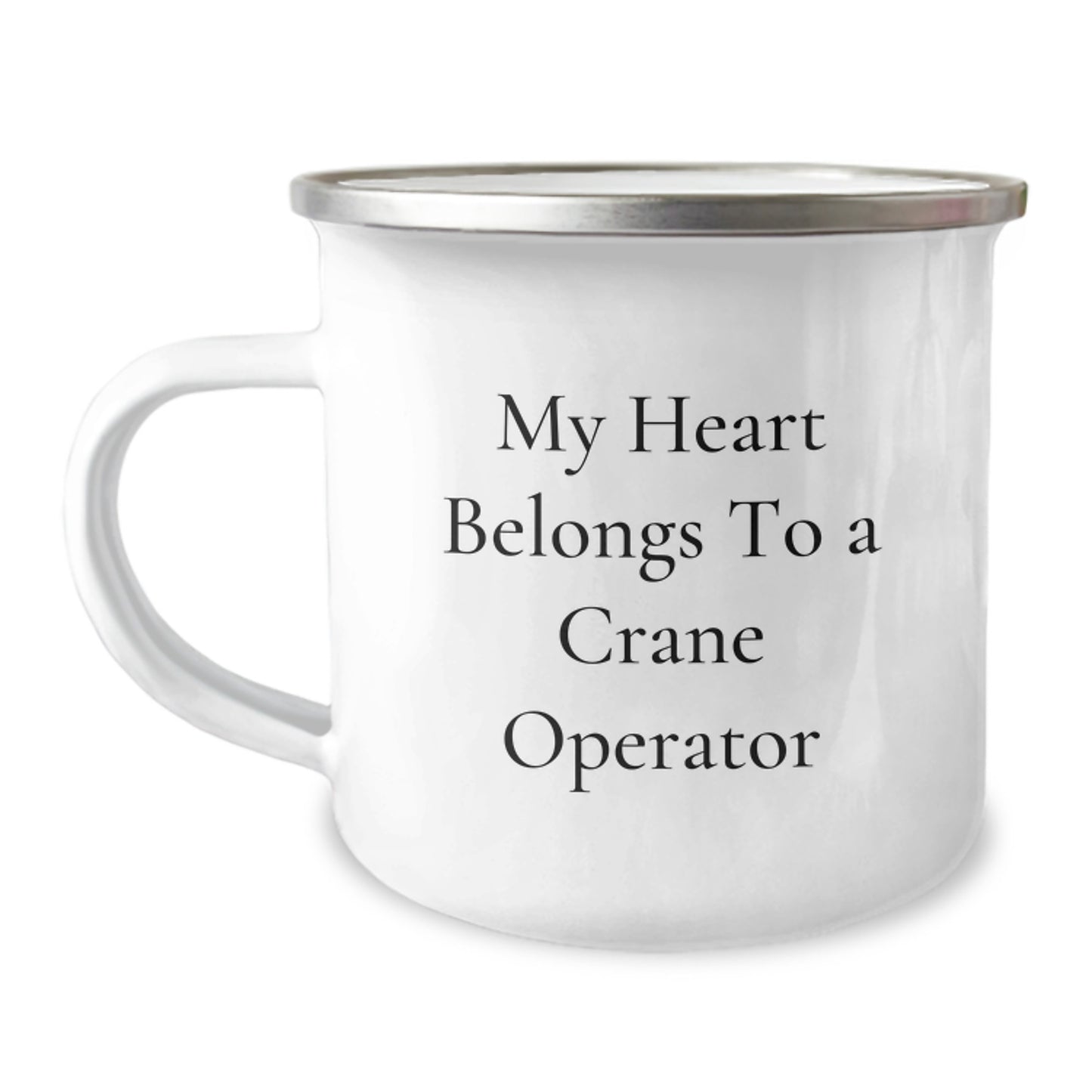 Crane Operator Gifts, My Heart Belongs To A Crane Operator, Funny Birthday Unique Gifts from Friends, 12 oz Camping Mug for Crane Operator Men - Image 1