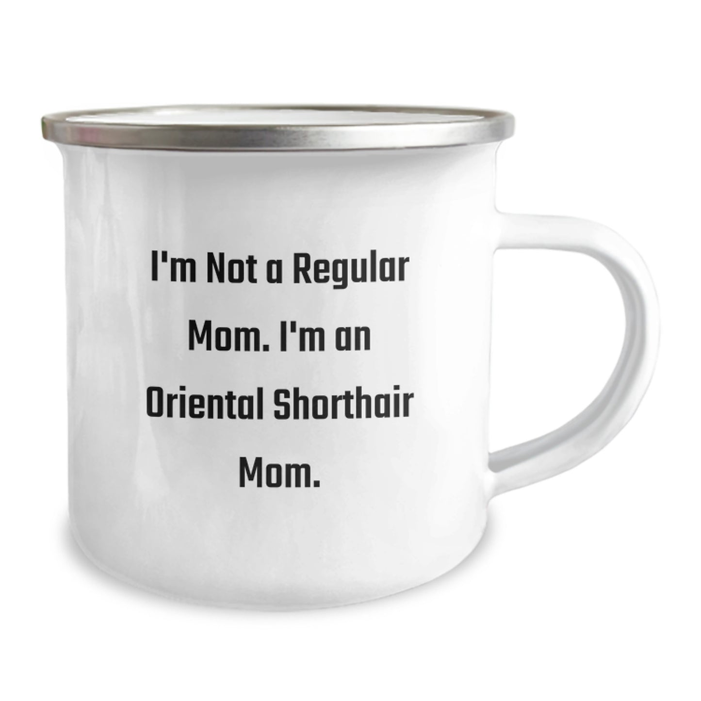 Oriental Shorthair Cat Mom Camping Mug Gifts for Friends - I'm Not A Regular Mom. I'm An Oriental Shorthair Mom. - Image 2