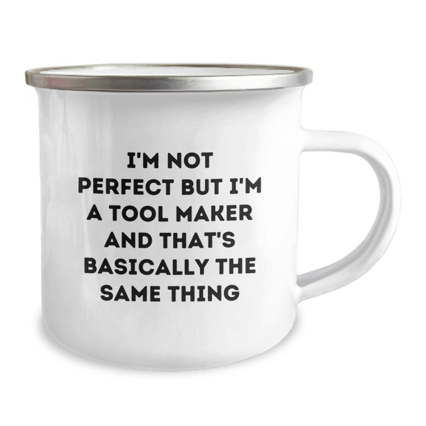 Funny Tool Maker Gifts from Friends for Men - I'm Not Perfect Camping Mug for Men, Unique Christmas Unique Gifts for Tool Makers, Custom Camping Mug - Image 2