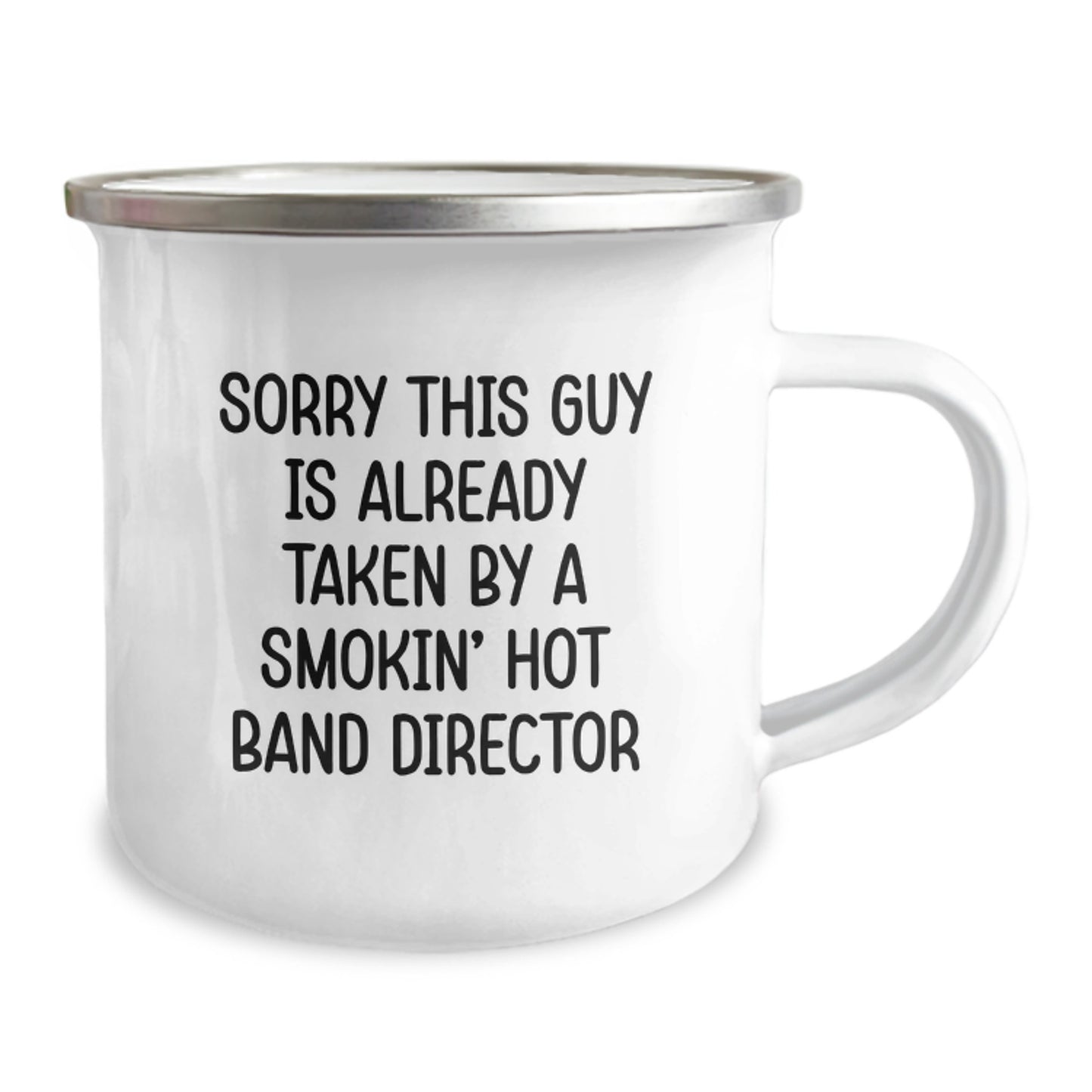 Funny Band Director Gifts for Him - 'Sorry This Guy Is Already Taken' Camping Mug, 12 oz Stainless Steel with Enamel Finish, Perfect Graduation Gift from Friends or Family - Image 2