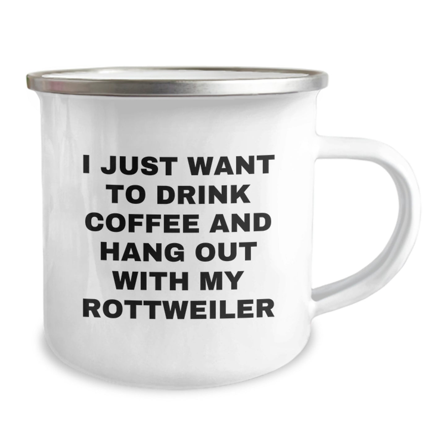 Funny Rottweiler Dog Gifts, Camping Mug for Rottweiler Lovers, I Just Want to Drink Coffee and Hang Out with My Rottweiler, Birthday Unique Gifts from Friends to Family - Image 2