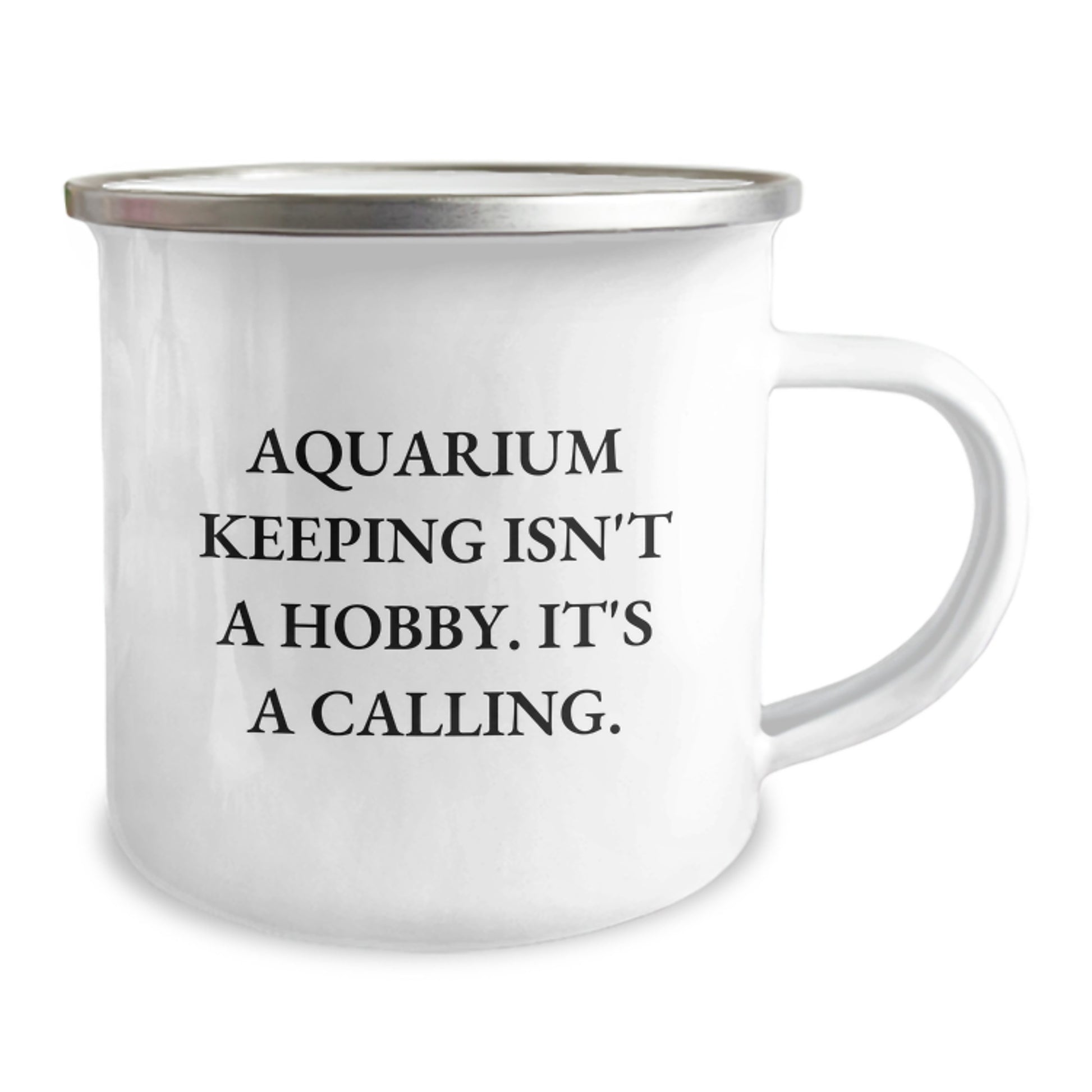 Aquarium Keeping Enthusiasts Gifts from Family for Birthday Unique Gifts, 'Aquarium Keeping Isn't A Hobby. It's A Calling.' Funny Camping Mug in Stainless Steel - Image 2