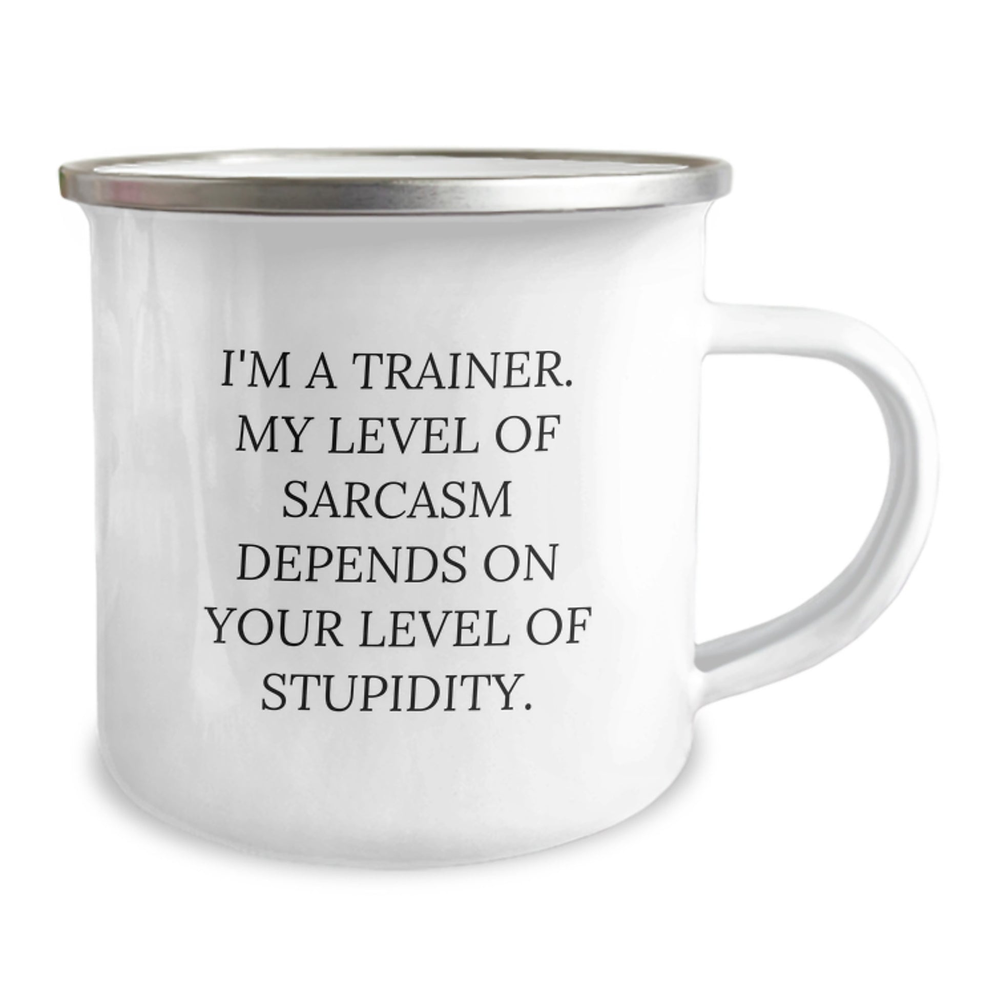 Funny Trainer Gifts from Friends for Trainer Christmas Unique Presents with 'I'm A Trainer. My Level Of Sarcasm Depends On Your Level Of Stupidity.' Quote Camping Mug - Image 2