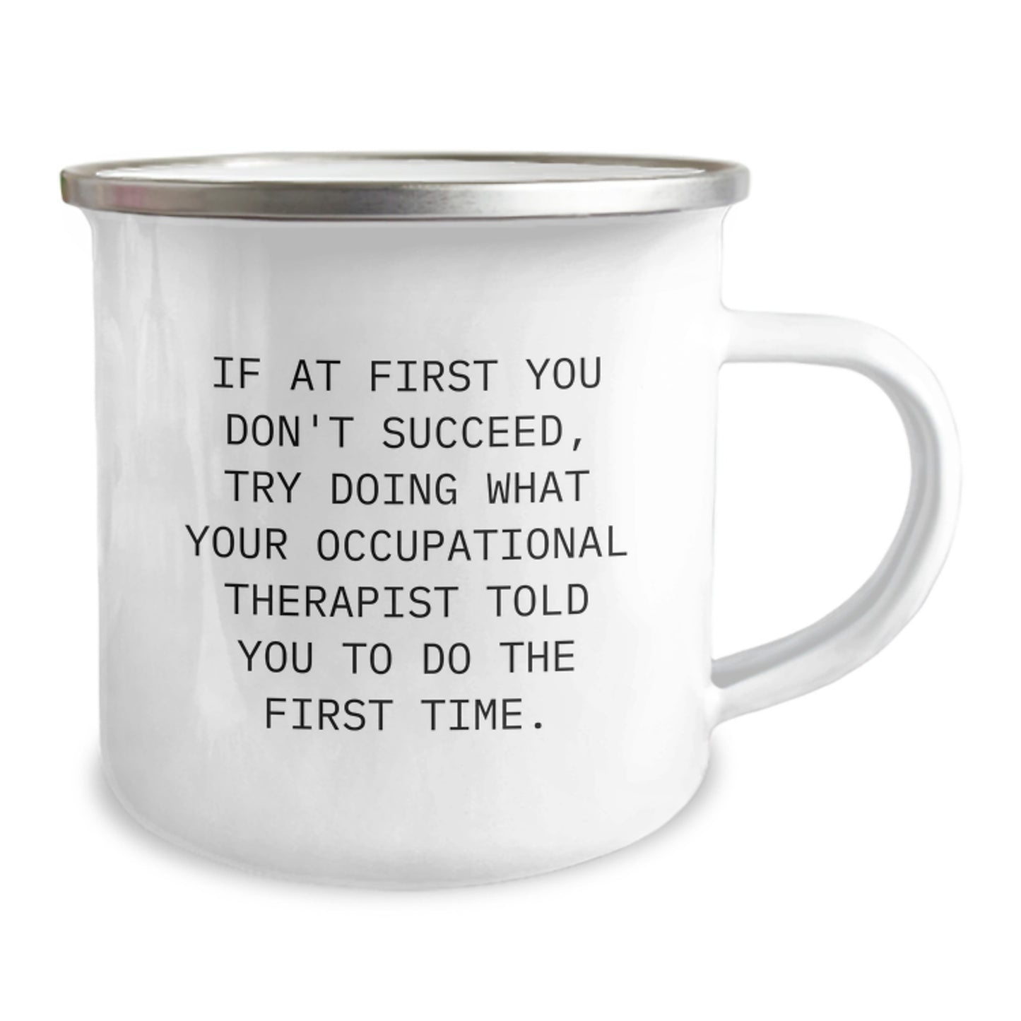 Occupational Therapist Gifts from Family Unique Christmas Mugs - If At First You Don't Succeed, Try Doing What Your Occupational Therapist Told You To Do The First Time - Image 2