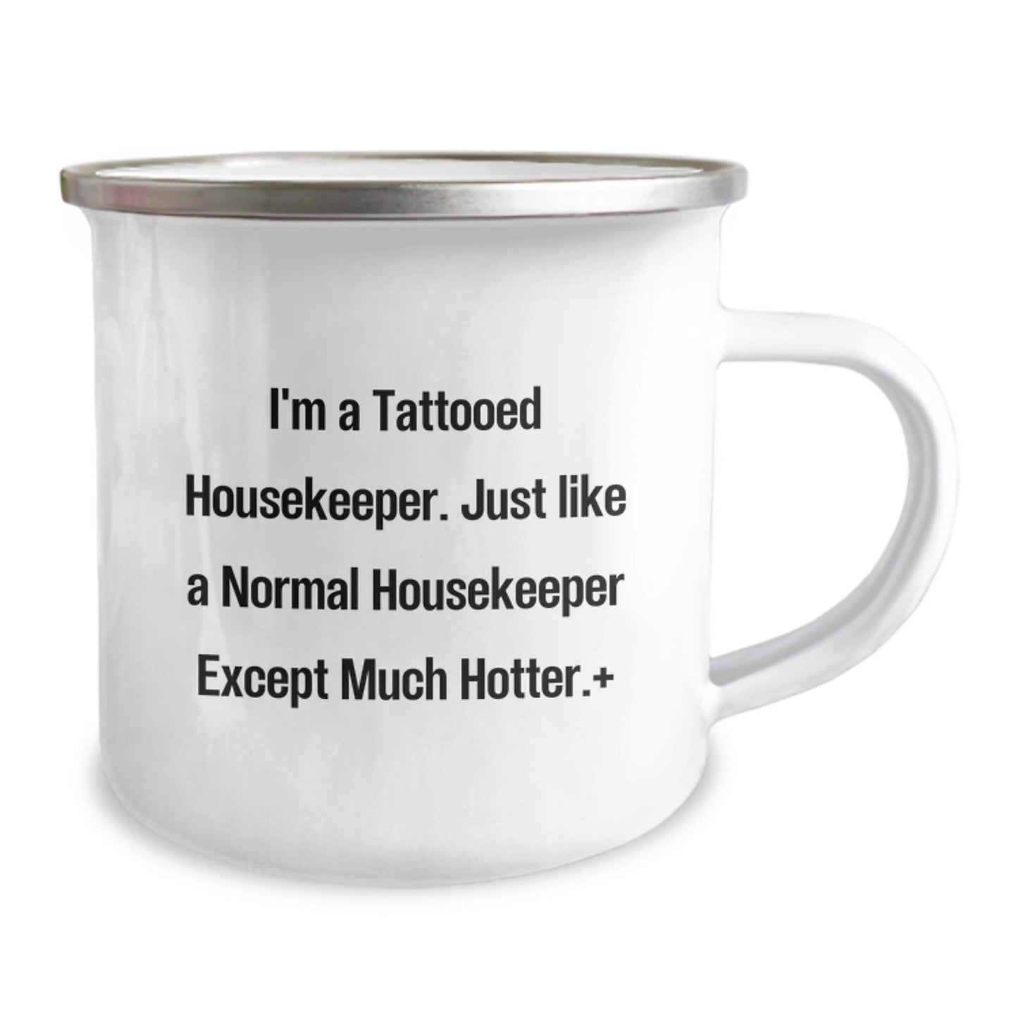 Funny Housekeeper Gifts from Men for Women - I'm A Tattooed Housekeeper Except Much Hotter.+, Christmas Unique Housekeeper Camping Mug - Image 2