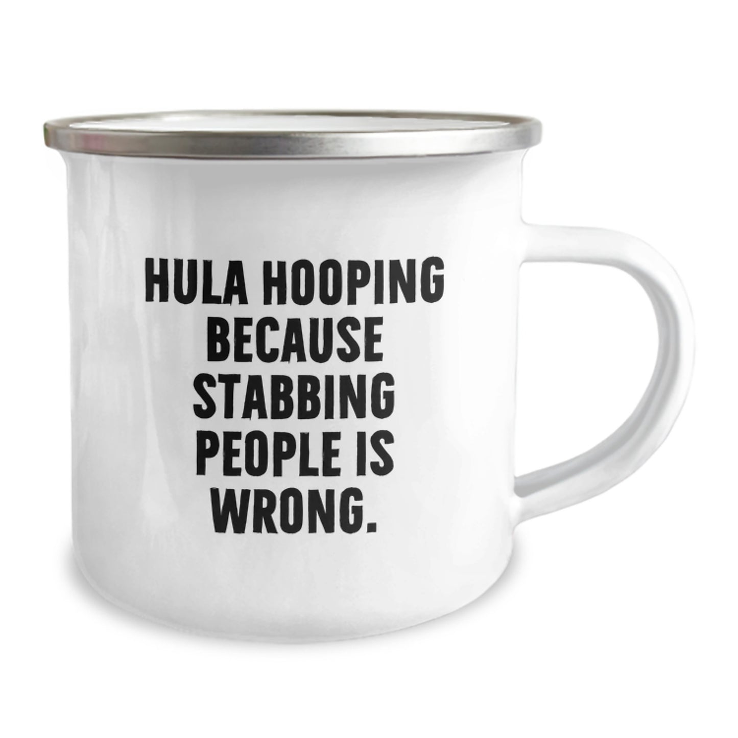 Funny Hula Hooping Gifts from Men - Hula Hooping Because Stabbing People Is Wrong. Camping Mug for Women - Image 2