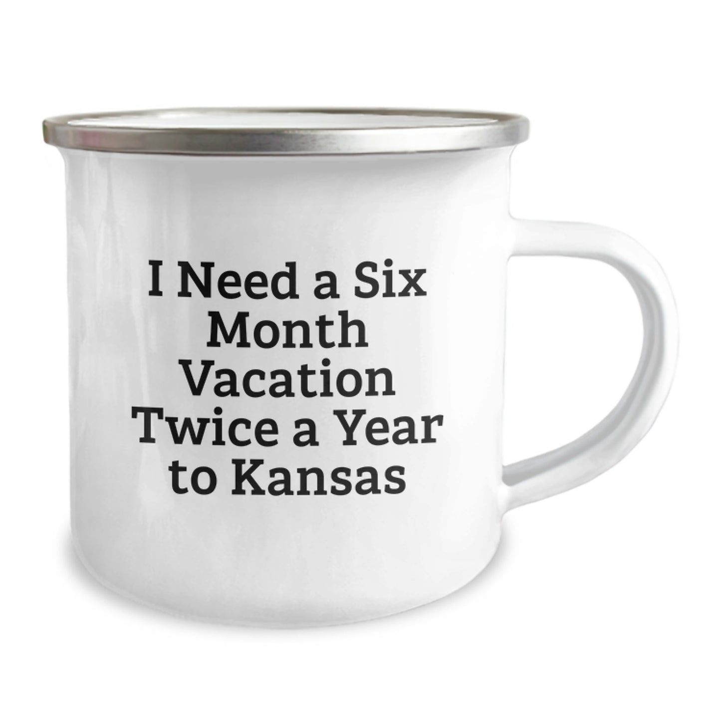 Kansas Camping Mug-Gifts from Friends to Family, Perfect for Kansas Lovers, I Need A 'Six Month Vacation Twice A Year To Kansas' Funny Quote, Unique Christmas Unique Gifts - Image 2