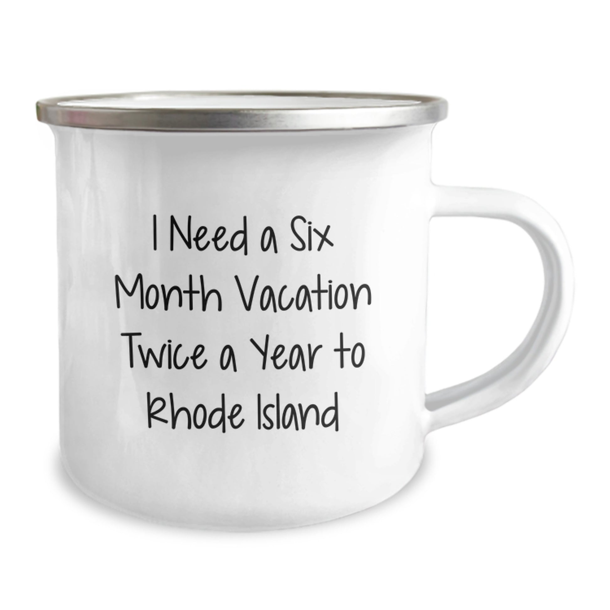 Rhode Island Camping Mug - 'I Need A Six Month Vacation Twice A Year To Rhode Island' Funny Quote, Unique Gifts for Men, Women, Friends, Family from Rhode Island - Image 2