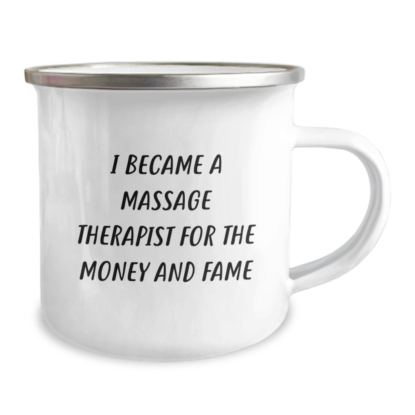 Funny Gift for Massage Therapists, Unique Christmas Unique Gifts from Family, Friends, or Coworkers - 'I Became A Massage Therapist For The Money And Fame' Funny Camping Mug - Image 2