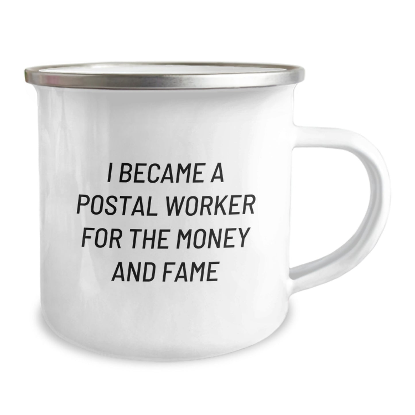 Funny Postal Worker Gifts for Men - Camping Mug - I Became A Postal Worker For The Money And Fame, Unique Christmas Unique Gifts from Friends to Coworkers - Image 2