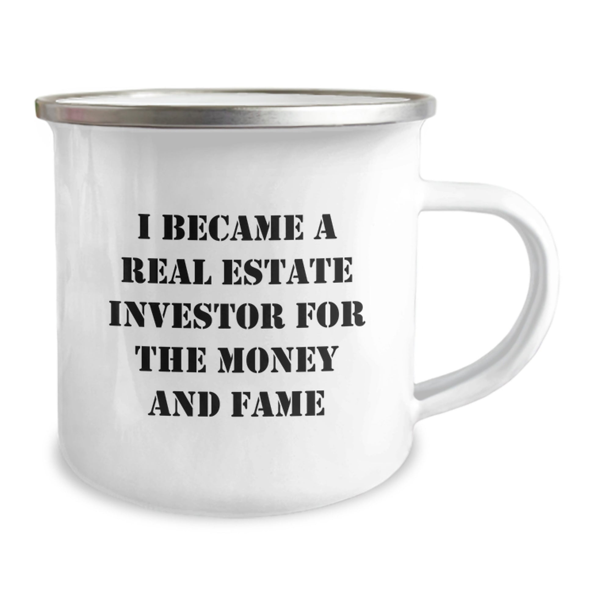 Funny Real Estate Investor Christmas Unique Gifts from Friends and Family - Camping Mug, I Became A Real Estate Investor For The Money And Fame - Image 2