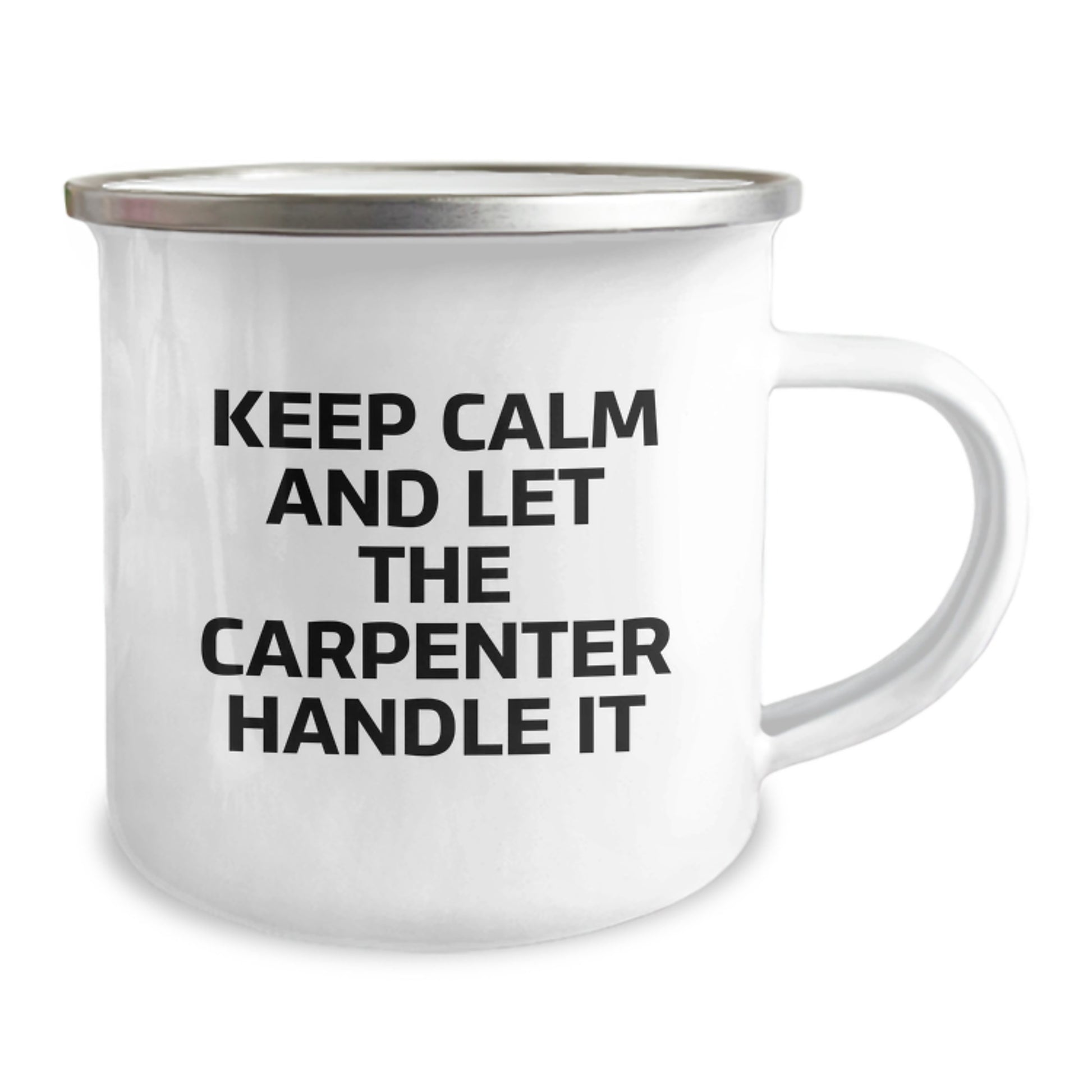 Funny Carpenter Gifts for Men, Christmas Unique Gifts from Friends to Carpenter, Keep Calm And Let The Carpenter Handle It Camping Mug - Image 2