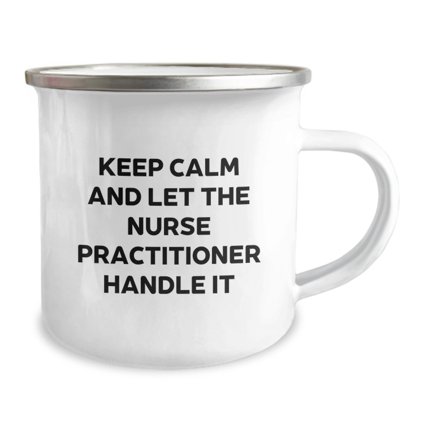 Funny Nurse Practitioner Gifts from Friends - Christmas Unique Presents for Nurse Practitioner - Camping Mug with Keep Calm And Let The Nurse Practitioner Handle It - Image 2