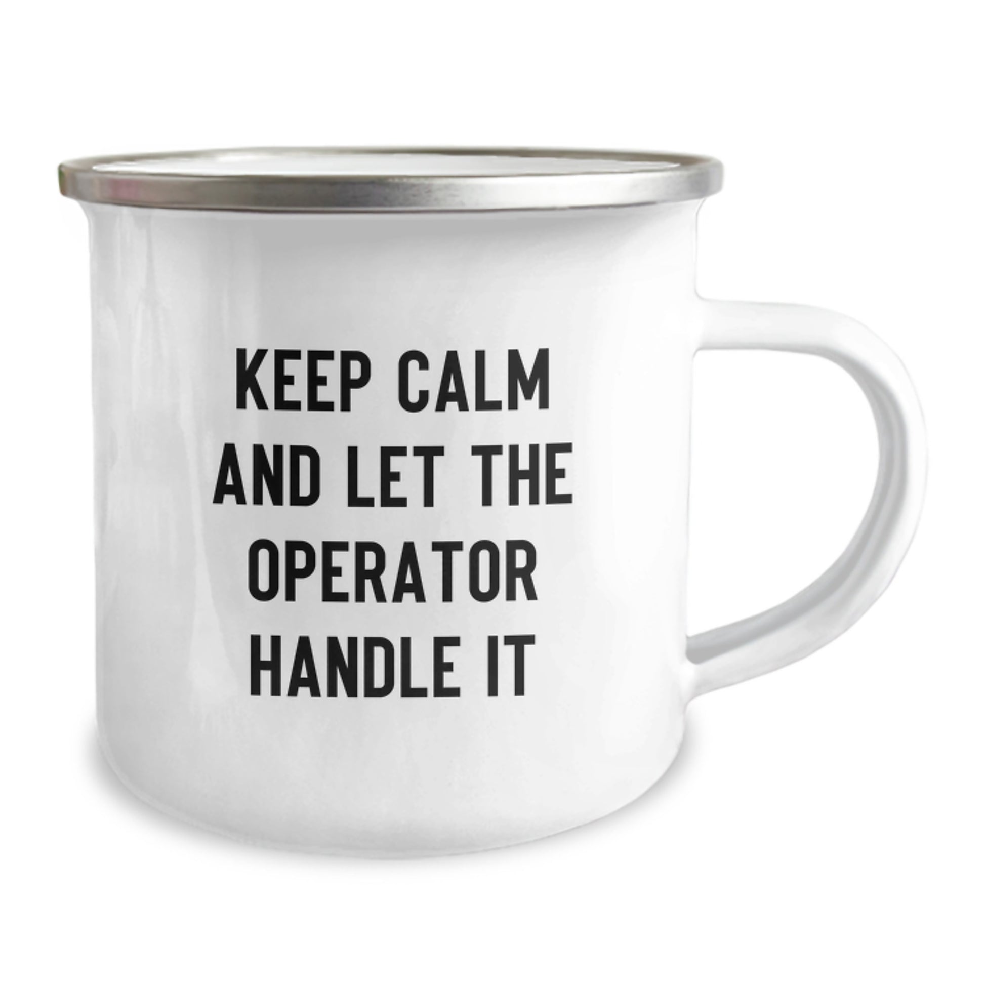 Operator Camping Mug - Funny Quote 'Keep Calm And Let The Operator Handle It' - Christmas Unique Gifts for Operator Friends and Family - Image 2