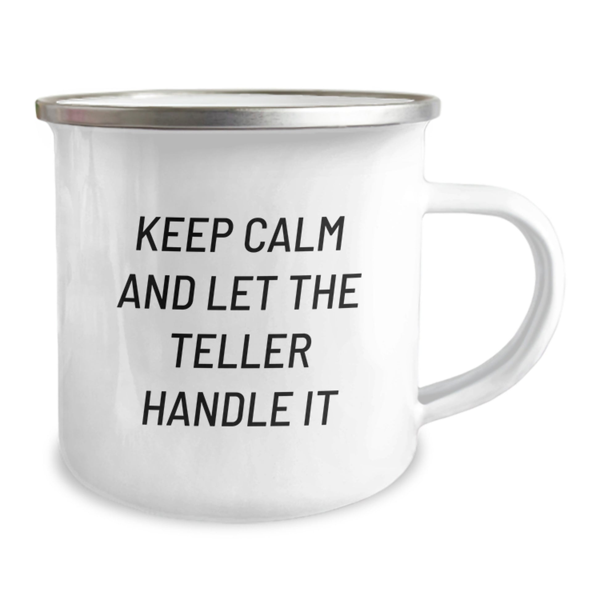 Funny Camping Mug for Teller Enthusiasts Gifts from Friends and Family - Keep Calm And Let The Teller Handle It Stainless Steel 12 oz Camping Mug - Image 2