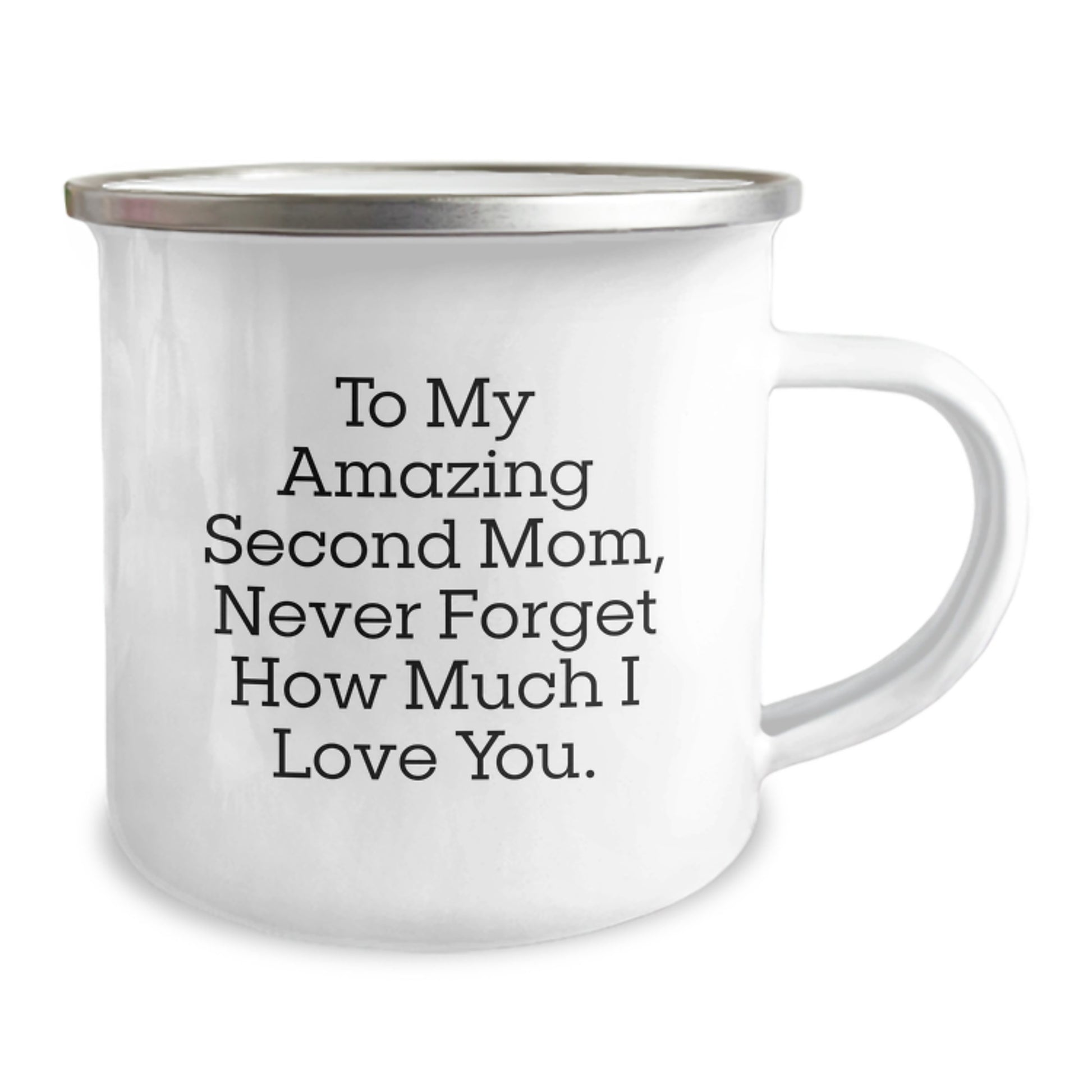 Funny Second Mom Gifts from Men to Women - Camping Mug with 'To My Amazing Second Mom, Never Forget How Much I Love You.' Quote - Christmas Unique Gifts - Image 2