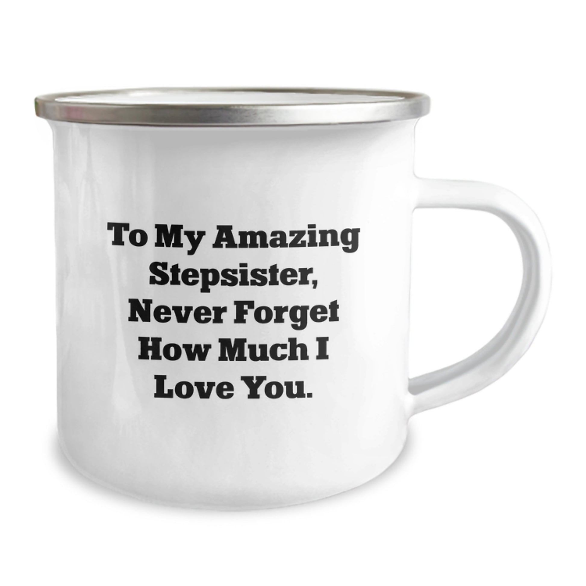 Funny Stepsister Gifts from Men to Their Amazing Stepsister, Camping Mug, To My Amazing Stepsister Never Forget How Much I Love You, Christmas Unique Gifts - Image 2