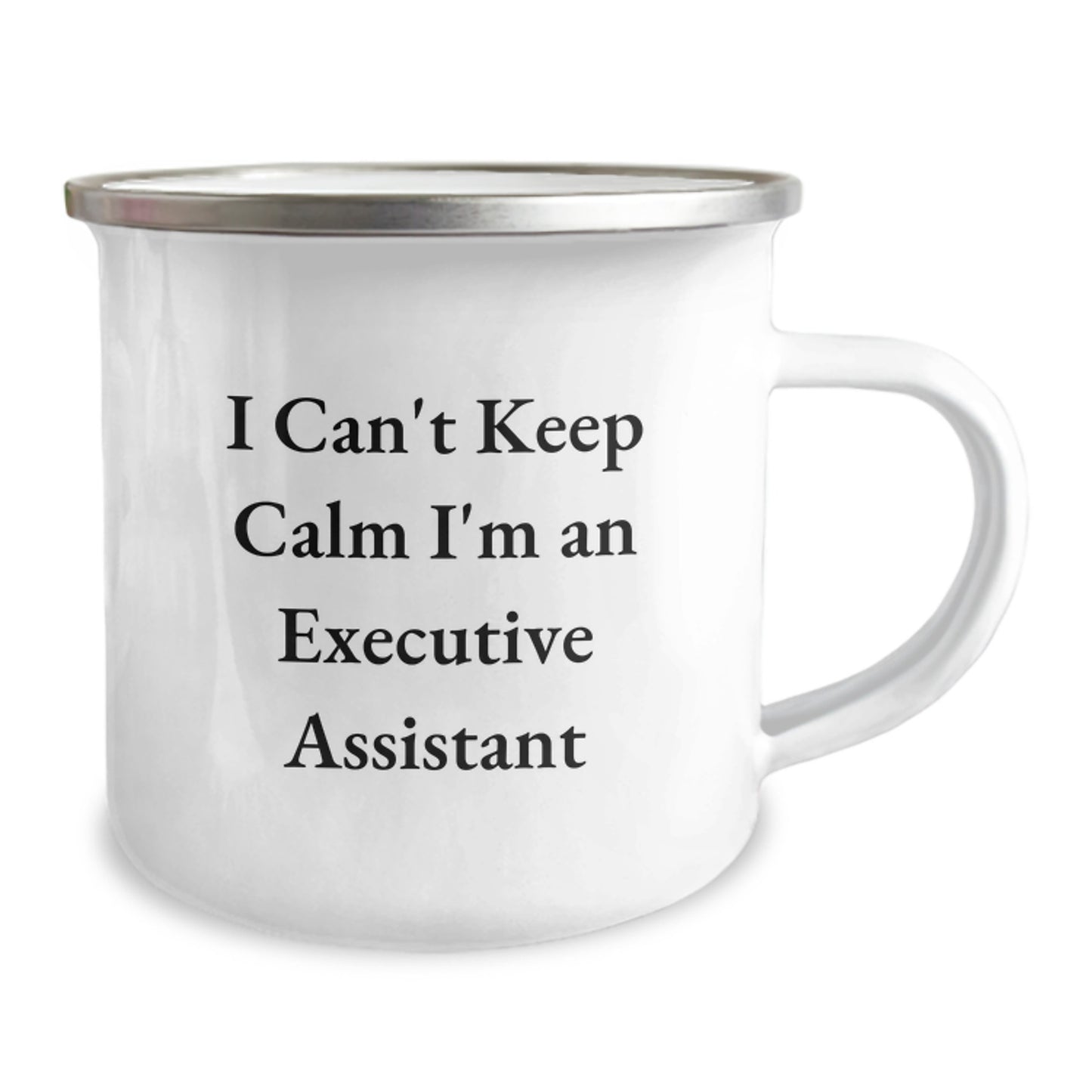 Funny Executive Assistant Gifts from Family, Fun I Can't Keep Calm I'm An Executive Assistant Camping Mug for Men, Unique Christmas Unique Gifts - Image 2