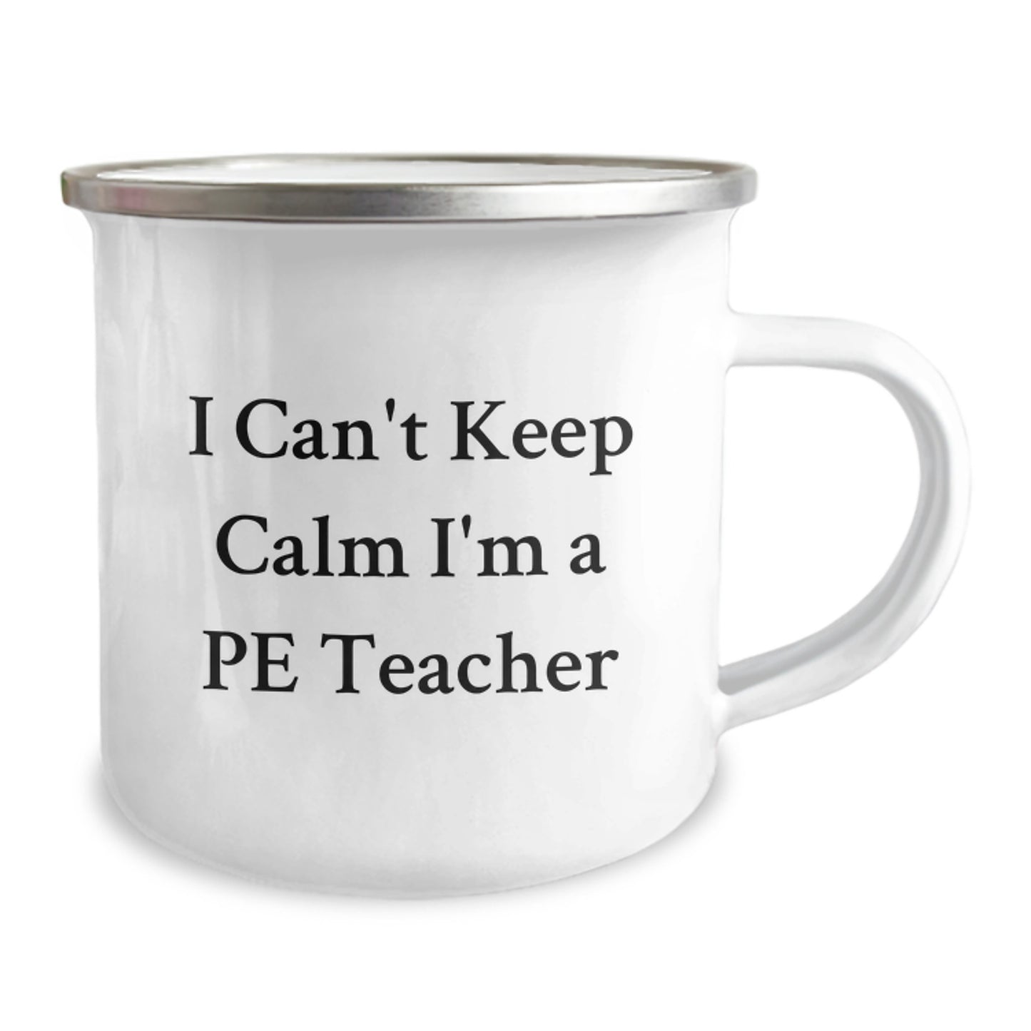 Funny PE Teacher Gifts from Friends, Men, Women - I Cant Keep Calm I'm A Pe Teacher Camping Mug for Christmas Unique Gifts - Image 2