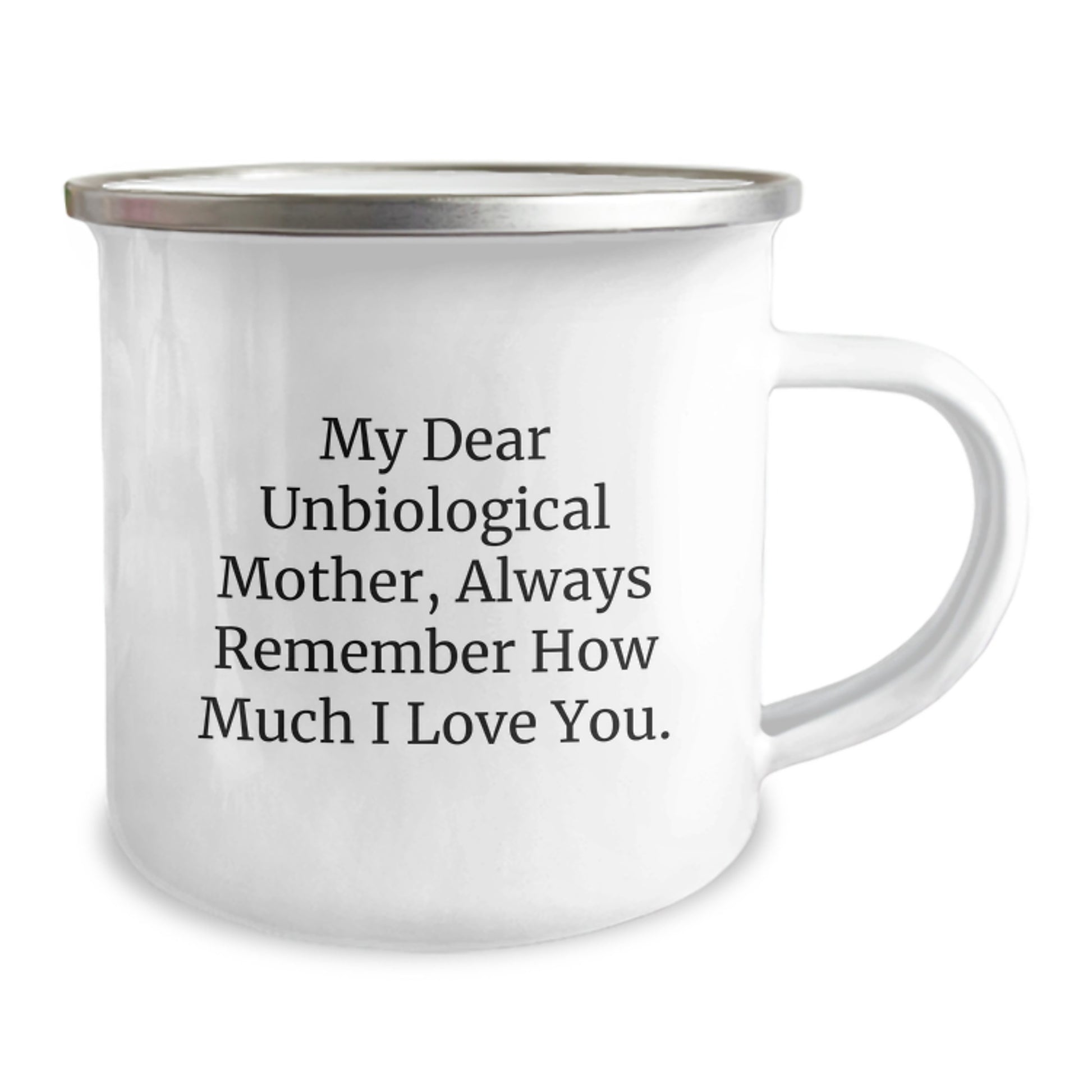 Funny Unbiological Mother Gifts from Men to Women - Christmas Unique Unbiological Mother Camping Mug - My Dear Unbiological Mother Always Remember How Much I Love You. - Image 2