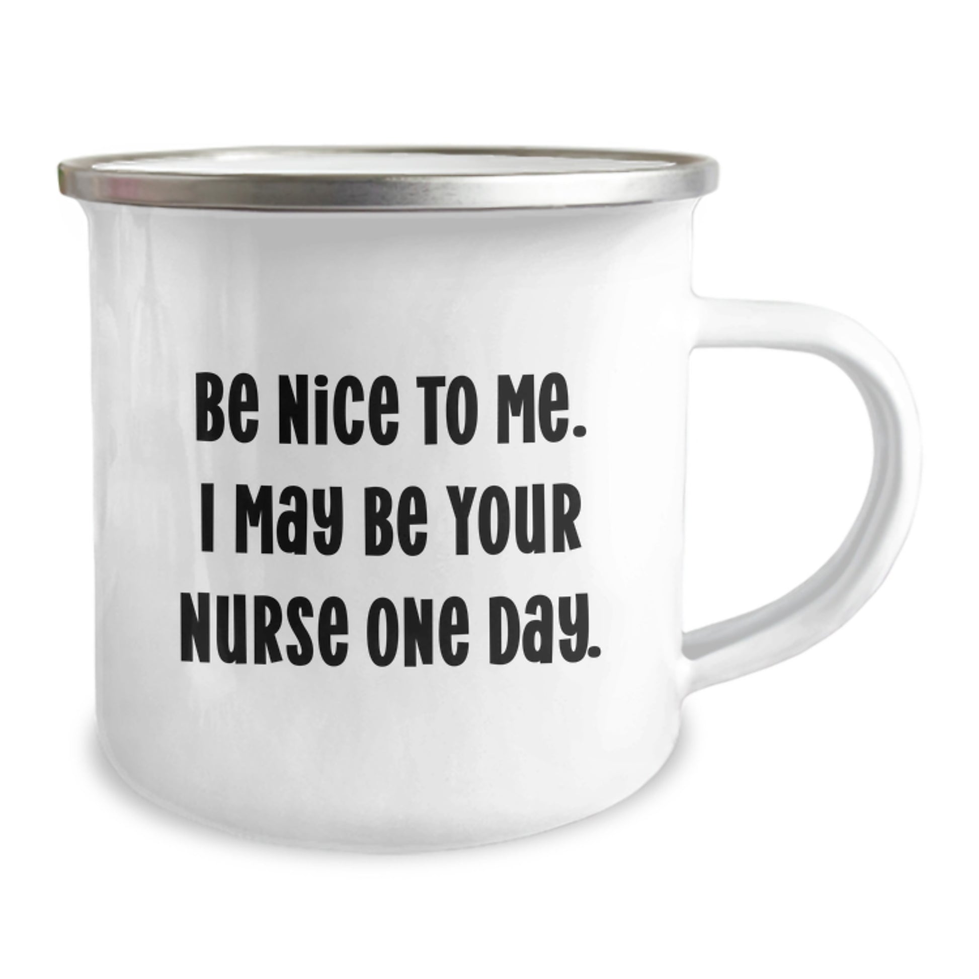Funny Nurse Gifts from Friends, Be Nice To Me. I May Be Your Nurse One Day., Christmas Unique Gifts for Nurse - Image 2