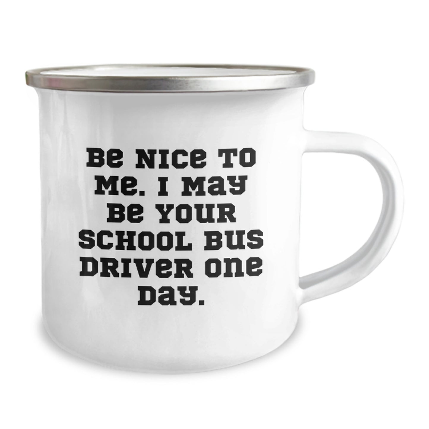 Funny School Bus Driver Gifts from Friends - Be Nice To Me. I May Be Your School Bus Driver One Day. - Unique Christmas Unique Gifts for School Bus Driver - Image 2