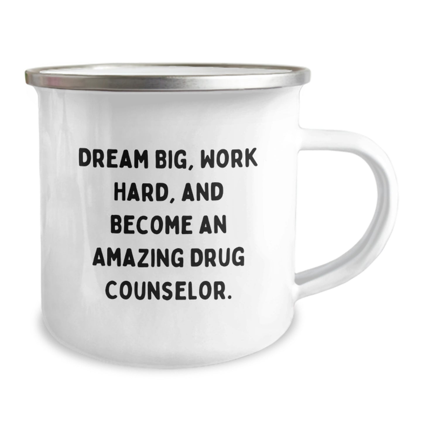 Inspirational Gift for Drug Counselor Friends - Funny Camping Mug with Dream Big Quote, Ideal Gift for Men or Women, Gifts for Coworkers - Image 2