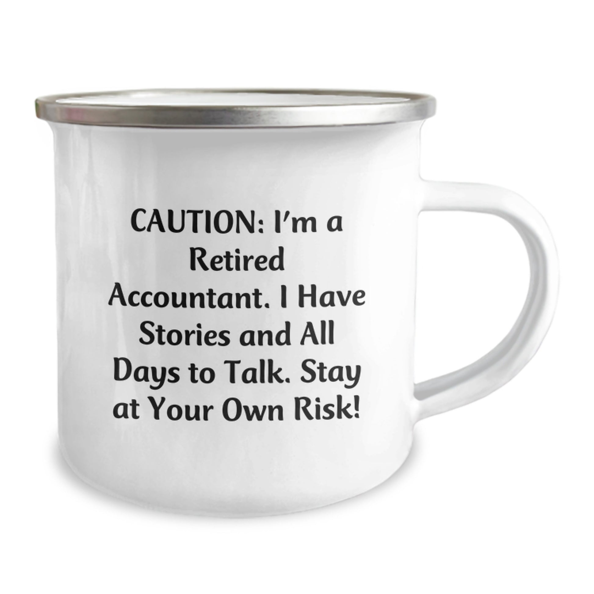 Cute Accountant Gifts from Friends - Caution: I'm A Retired Accountant. I Have Stories And All Days To Talk. Stay At Your Own Risk! Funny Camping Mug for Christmas Unique - Image 2